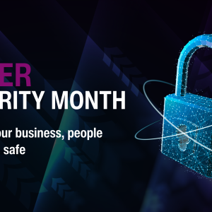 Concept for - Cyber Security Month 2025: Keeping your business, people and clients safe